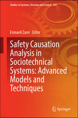 Safety Causation Analysis in Sociotechnical Systems: Advanced Models and Techniques