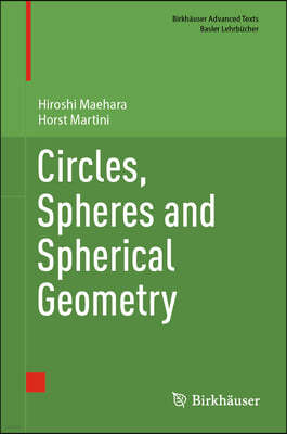 Circles, Spheres and Spherical Geometry