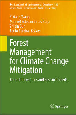 Forest Management for Climate Change Mitigation: Recent Innovations and Research Needs