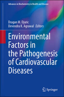 Environmental Factors in the Pathogenesis of Cardiovascular Diseases