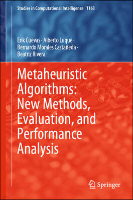 Metaheuristic Algorithms: New Methods, Evaluation, and Performance Analysis