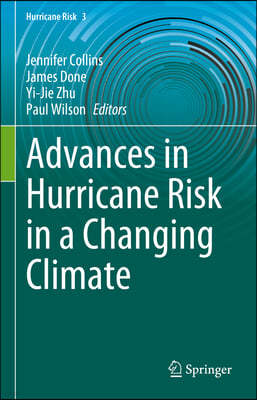 Advances in Hurricane Risk in a Changing Climate