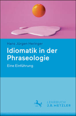 Idiomatik in Der Phraseologie: Eine Einführung