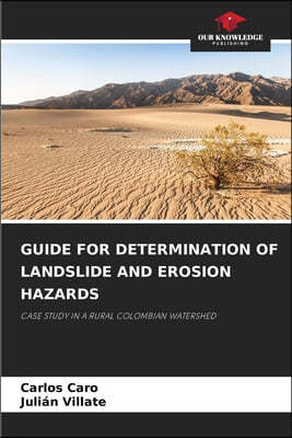 Guide for Determination of Landslide and Erosion Hazards