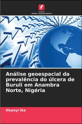 Análise geoespacial da prevalência do úlcera de Buruli em Anambra Norte, Nigéria
