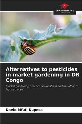 Alternatives to pesticides in market gardening in DR Congo