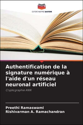 Authentification de la signature numérique à l'aide d'un réseau neuronal artificiel