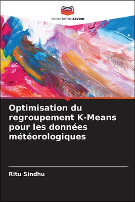 Optimisation du regroupement K-Means pour les données météorologiques