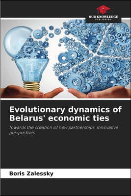 Evolutionary dynamics of Belarus' economic ties