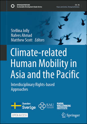 Climate-Related Human Mobility in Asia and the Pacific: Interdisciplinary Rights-Based Approaches