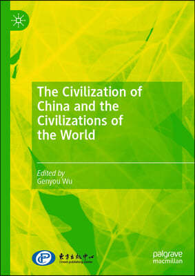 The Civilization of China and the Civilizations of the World