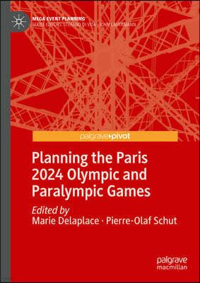 Planning the Paris 2024 Olympic and Paralympic Games