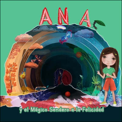Ana y el mágico sendero a la felicidad