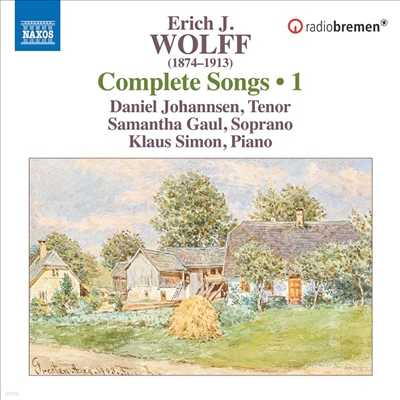 :  1 (Erich J. Wolff: Complete Songs, Vol.1)(CD) - Samantha Gaul