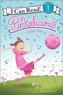 [I Can Read] Level 1 : Pinkalicious : Soccer Star