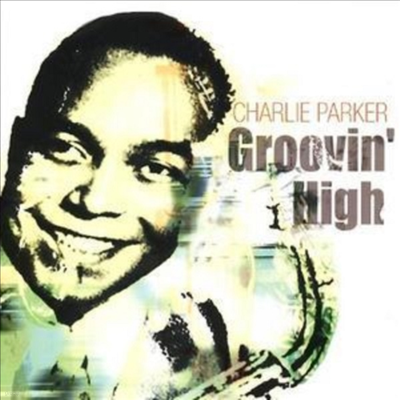 Charlie Parker - Groovin' High (CD)