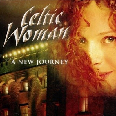 켈틱 우먼 - Celtic Woman - A New Journey [일본발매]