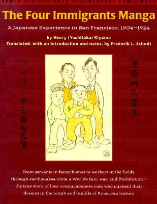 The Four Immigrants Manga: A Japanese Experience in San Francisco, 1904-1924