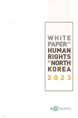 White Paper on Human Rights in North Korea 2023