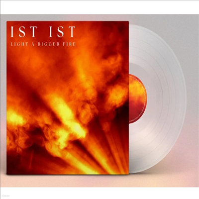 Ist Ist - Light A Bigger Fire (Ltd)(Clear LP)