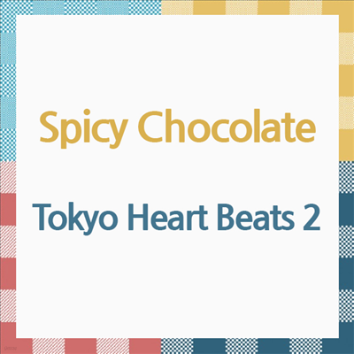 Spicy Chocolate (̽ ݷ) - Tokyo Heart Beats 2 (CD)