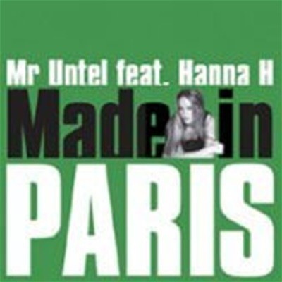 [̰] Mr. Untel Feat. Hanna H / Made In Paris