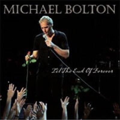 Michael Bolton / Til The End Of Forever (수입)
