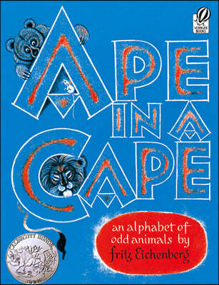 Ape in a Cape : An Alphabet of Odd Animals