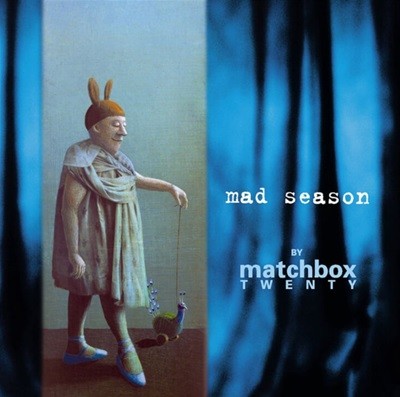 매치박스 트웬티 (Matchbox Twenty) - Mad Season(US발매)