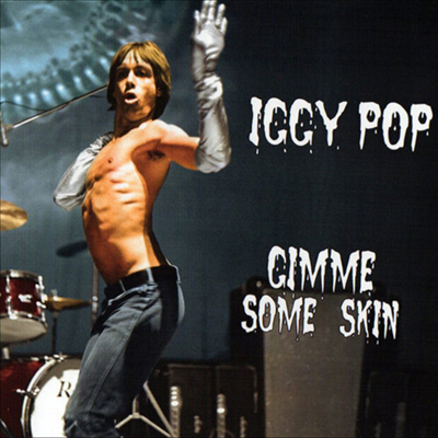 Iggy Pop - Gimme Some Skin - 7 Collection (Reissue)(CD)