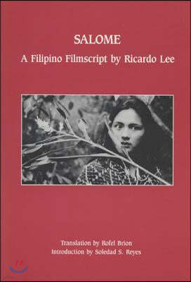 Salome: A Filipino Filmscript by Ricardo Lee