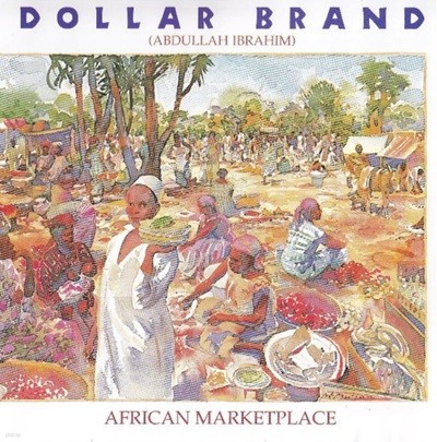 달러 브랜드(Dollar Brand), 압둘라 이브라힘 (Abdullah Ibrahim) - African Marketplace(US발매)