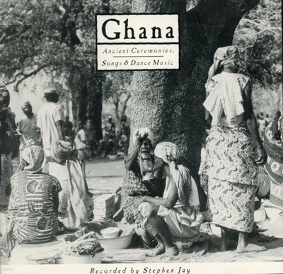스티브 제이 (Steve Jay) - Ghana - Ancient Ceremonies. Songs & Dance Music(독일발매)