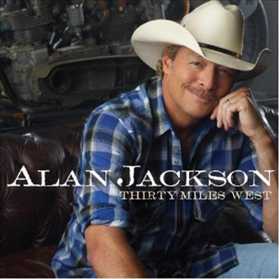 Alan Jackson - Thirty Miles West (CD)