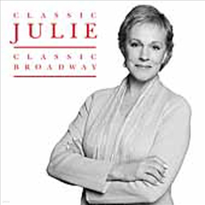 Julie Andrews - Classic Julie Classic Broadway (CD)