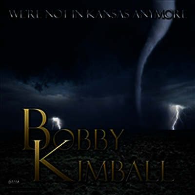 Bobby Kimball — We're Not In Kansas Anymore 앨범 커버