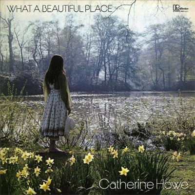 Catherine Howe — What A Beautiful Place 앨범 커버