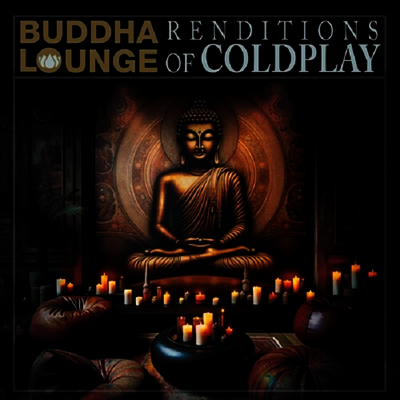 Various Artists — Buddha Lounge Renditions Of Coldplay 앨범 커버