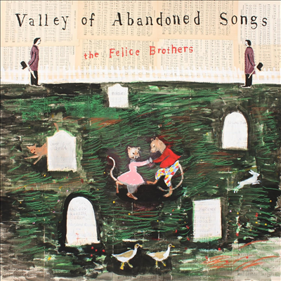 Felice Brothers — Valley Of Abandoned Songs 앨범 커버