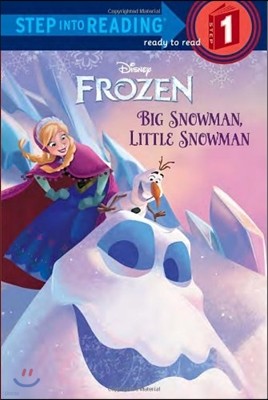 Step Into Reading 1 : Disney Frozen : Big Snowman, Little Snowman