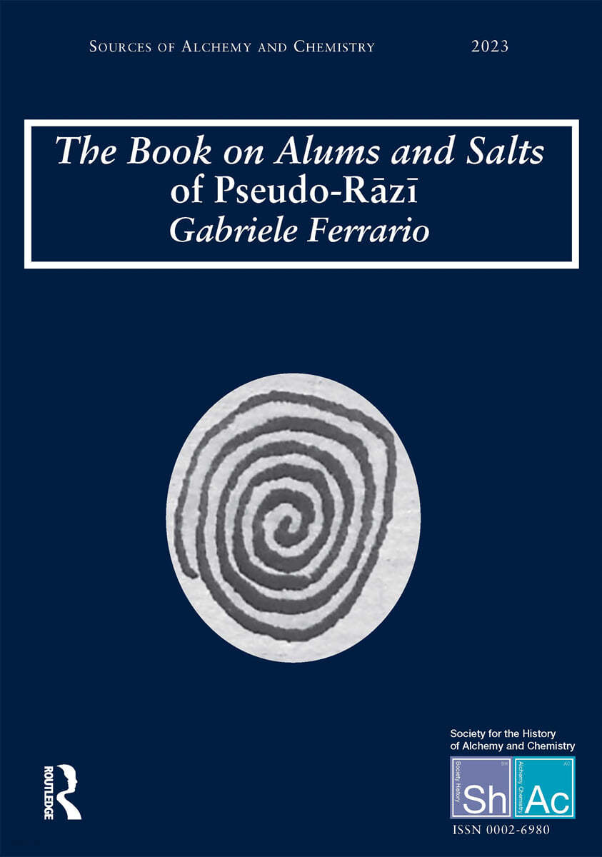 Book on Alums and Salts of Pseudo-Rāzı̄: The Arabic and Hebrew Traditions