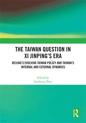 Taiwan Question in Xi Jinpings Era