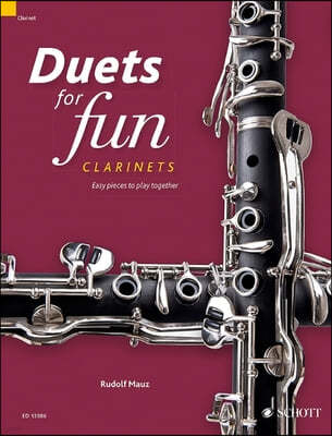 Duets for Fun: Clarinets Original Works from the Classical and Romantic Eras Clarinet Duet