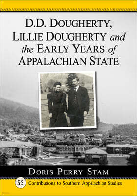 D.D. Dougherty, Lillie Dougherty and the Early Years of Appalachian State