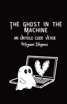 The Ghost in the Machine: An Untold Verse Code