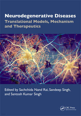 Neurodegenerative Diseases: Translational Model, Mechanism and Therapeutics