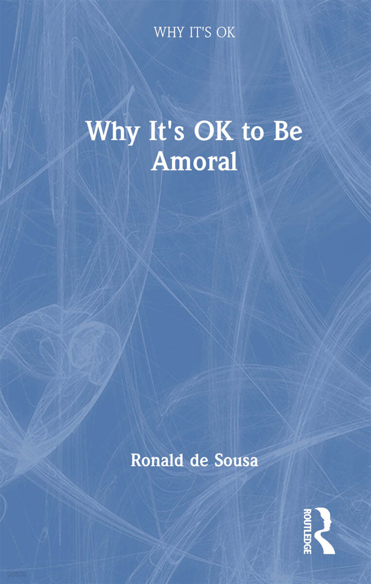 Why It's OK to Be Amoral