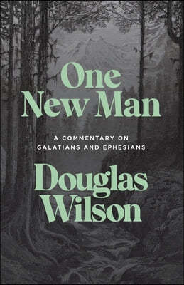 One New Man: A Commentary on Galatians and Ephesians