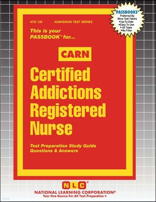 Certified Addictions Registered Nurse (CARN)