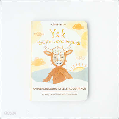 Yak, You Are Good Enough: An Introduction to Self-Acceptance